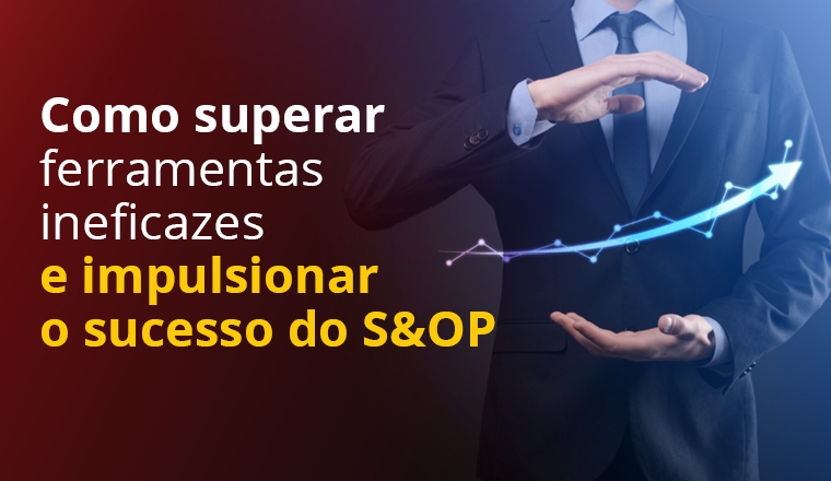 Como impulsionar o sucesso do planejamento de vendas e operações